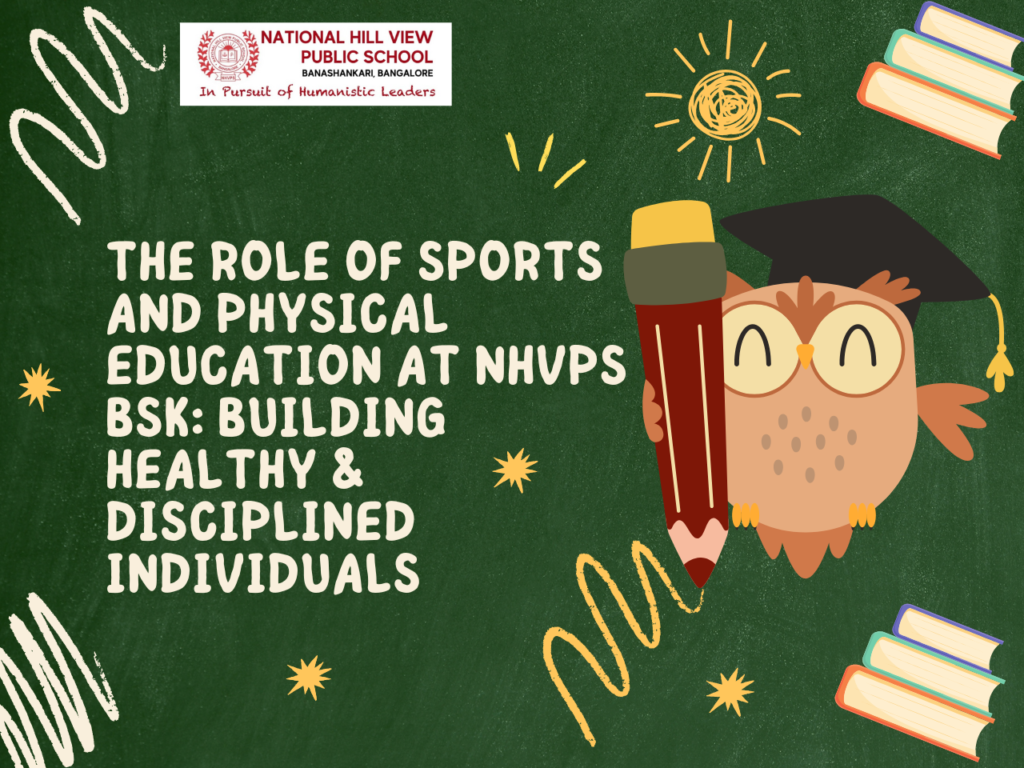 The Role of Sports and Physical Education at NHVPS BSK Building Healthy & Disciplined Individuals
