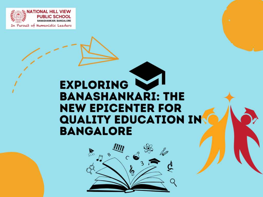Exploring Banashankari: The New Epicenter for Quality Education in Bangalore